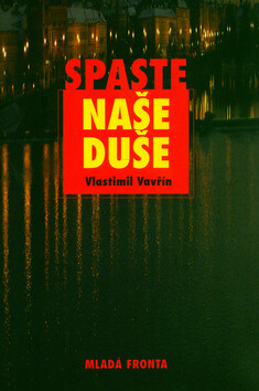 Spaste naše duše (poškozená) - Vlastimil Vavřín