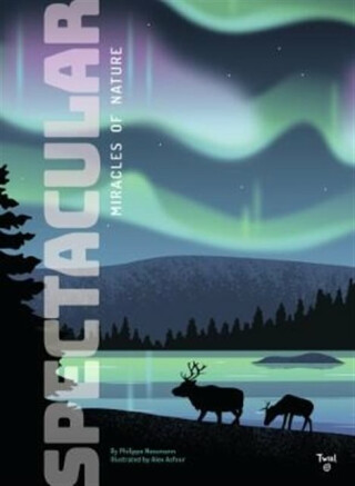 Spectacular: Miracles of Nature - Philippe Nessmann