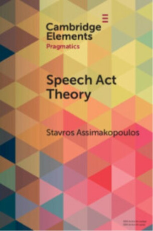 Speech Act Theory - Stavros  Assimakopoulos