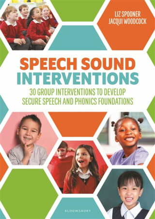 Speech Sound Interventions - Jacqui Woodcock,Liz Spooner