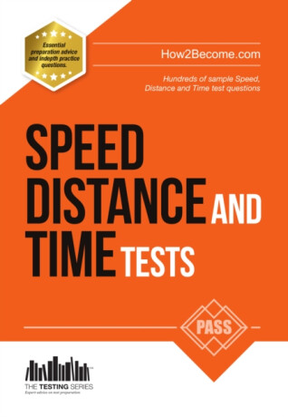Speed, Distance and Time Tests: 100s of Sample Speed, Distance & Time Practice Questions and Answers - How2Become