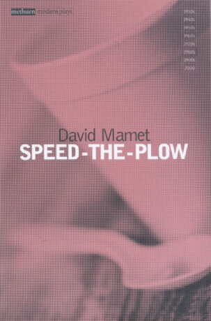 Speed The Plow - David Mamet