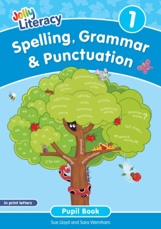 Spelling, Grammar & Punctuation Pupil Book 1 - Sara Wernham,Sue Lloyd
