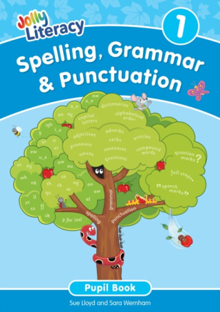 Spelling, Grammar & Punctuation Pupil Book 1 - Sara Wernham,Sue Lloyd