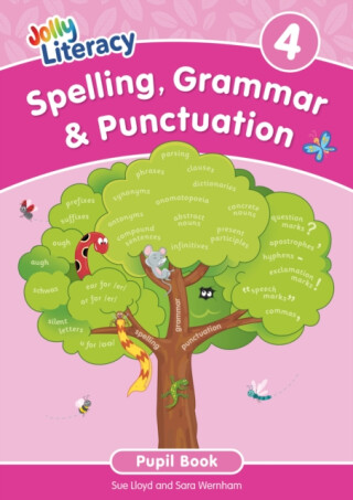 Spelling, Grammar & Punctuation Pupil Book 4 - Sara Wernham,Sue Lloyd