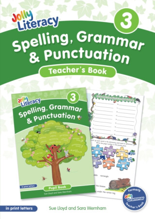 Spelling, Grammar & Punctuation Teacherâ€™s Book 3 - Sara Wernham,Sue Lloyd