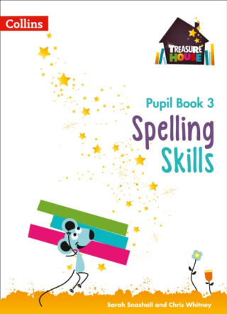 Spelling Skills Pupil Book 3 - Sarah Snashall,Whitney Chris