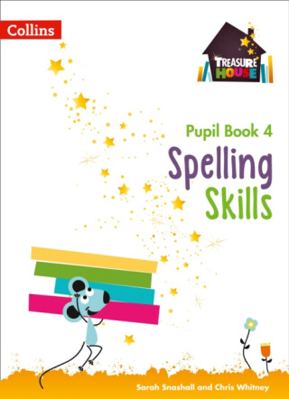 Spelling Skills Pupil Book 4 - Sarah Snashall,Whitney Chris