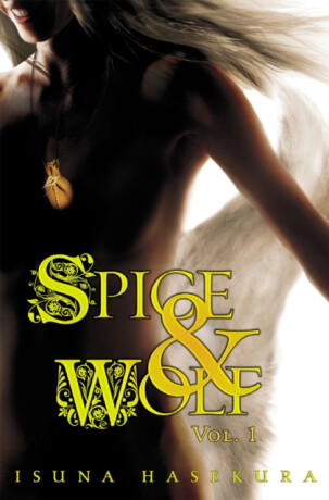 Spice And Wolf: Vol 1 - Novel - Isuna Hasekura