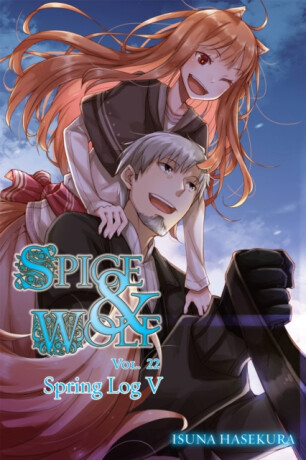 Spice and Wolf, Vol. 22 (light novel) - Isuna Hasekura