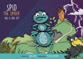 Spid the Spider Has a Day Off - John Eaton