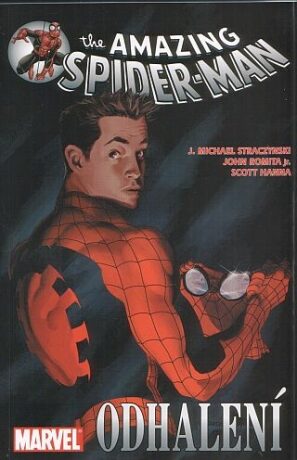Amazing Spider-Man Odhalení - J. Michael Straczynski,John Romita jr.
