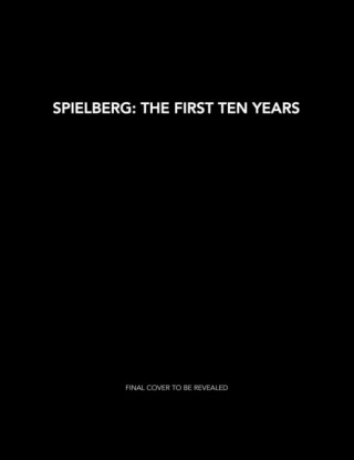 Spielberg: The First Ten Years - Laurent Bouzereau