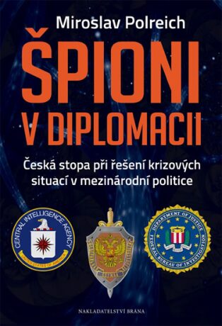 Špioni v diplomacii - Miroslav Polreich