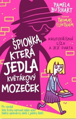 Špionka, která jedla květákový mozeček - Flintham Thomas,Pamela Butchart