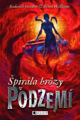 Špirála hrôzy v Podzemí - Roderick Gordon,Brian Williams,Vladislav Gális