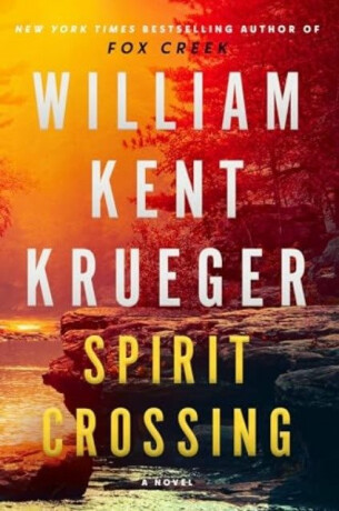 Spirit Crossing - William Kent Krueger