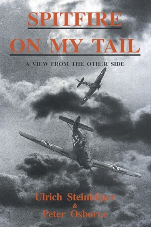 Spitfire on My Tail - Peter Osborne,Ulrich Steinhilper