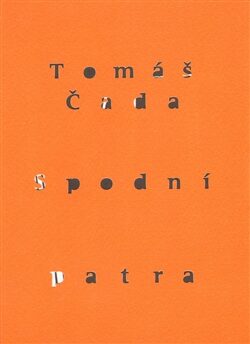 Spodní patra - Tomáš Čada