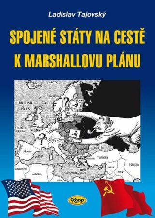Spojené státy na cestě k Marshallovu plánu - Ladislav Tajovský