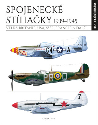 Spojenecké stíhačky 1939-1945  (identifikační příručka) - Chris Chant