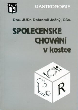 Společenské chování v kostce - Dobromil Ječný