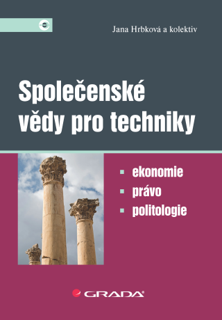 Společenské vědy pro techniky - kolektiv a,Jana Hrbková