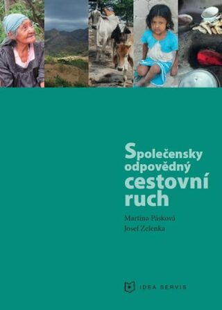 Společensky odpovědný cestovní ruch - Martina Pásková,Josef Zelenka