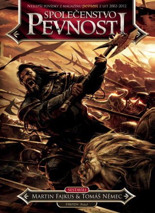 Společenstvo Pevnosti - Tomáš Němec,Martin Fajkus