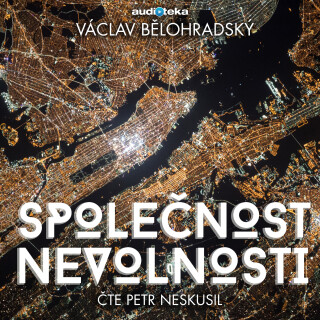 Společnost nevolnosti - Václav Bělohradský