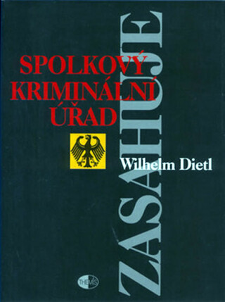 Spolkový kriminální úřad zasahuje - Wilhelm Dietl