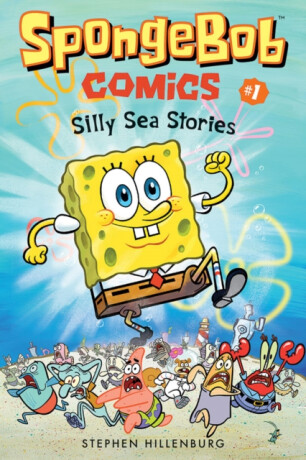 SpongeBob Comics: Book 1: Silly Sea Stories - Stephen Hillenburg