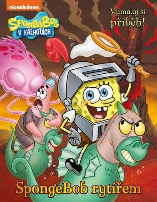 SpongeBob - SpongeBob rytířem - kolektiv autorů