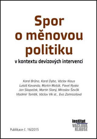 Spor o měnovou politiku v kontextu devizových intervencí - Václav Klaus,Lukáš Kovanda,Karel Dyba,Karel Brůna