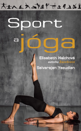 Sport a jóga - Elisabeth Haichová,Yesudian Selvarajan