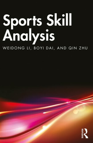 Sports Skill Analysis - Boyi Dai,Weidong Li,Qin Zhu
