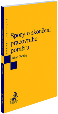 Spory o skončení pracovního poměru - Jakub Tomšej