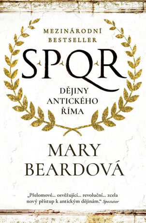 SPQR Dějiny antického Říma - Beardová Mary