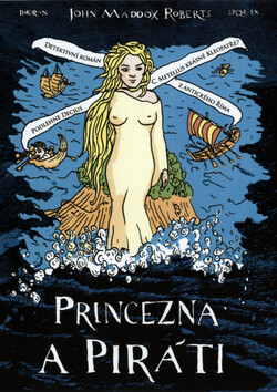 Princezna a piráti - John Maddox Roberts