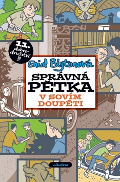 Správná pětka 11. dobrodružství V sovím doupěti - Enid Blyton