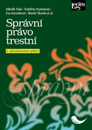 Správní právo trestní - Kateřina Frumarová,Eva Horzinková,Martin Škurek,Zdeněk Fiala