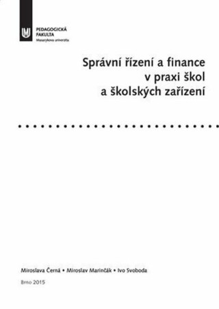 Správní řízení a finance v praxi škol a školských zařízení - Černá Miroslava