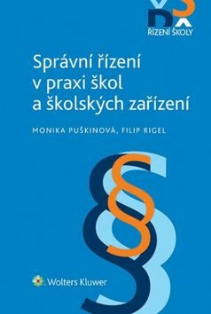 Správní řízení v praxi škol a školských zařízení - Filip Rigel,Monika Puškinová