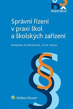 Správní řízení v praxi škol a školských zařízení - Filip Rigel,Monika Puškinová