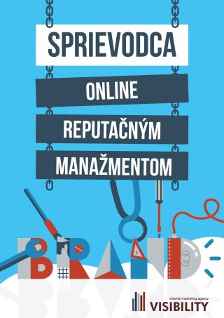 Sprievodca online reputačným manažmentom - Júlia Micháleková,Marek Šulik,Juraj Sasko