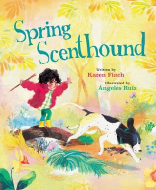 Spring Scenthound - Karen Elise Finch,Ãngeles Ruiz