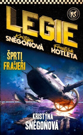 Legie 3: Šprti a frajeři - František Kotleta,Kristýna Sněgoňová