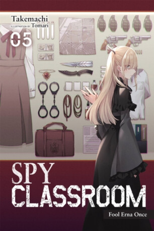 Spy Classroom, Vol. 5 (light novel) - Nathaniel Thrasher,Takemachi Takemachi,Tomari Takemachi