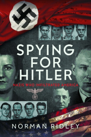 Spying for Hitler - Norman Ridley