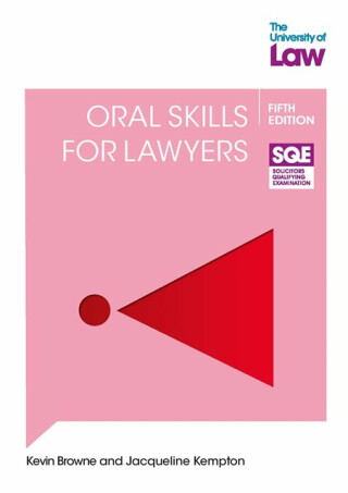 SQE2 Oral Skills for Lawyers 5e - Jacqueline Kempton,Kevin Browne